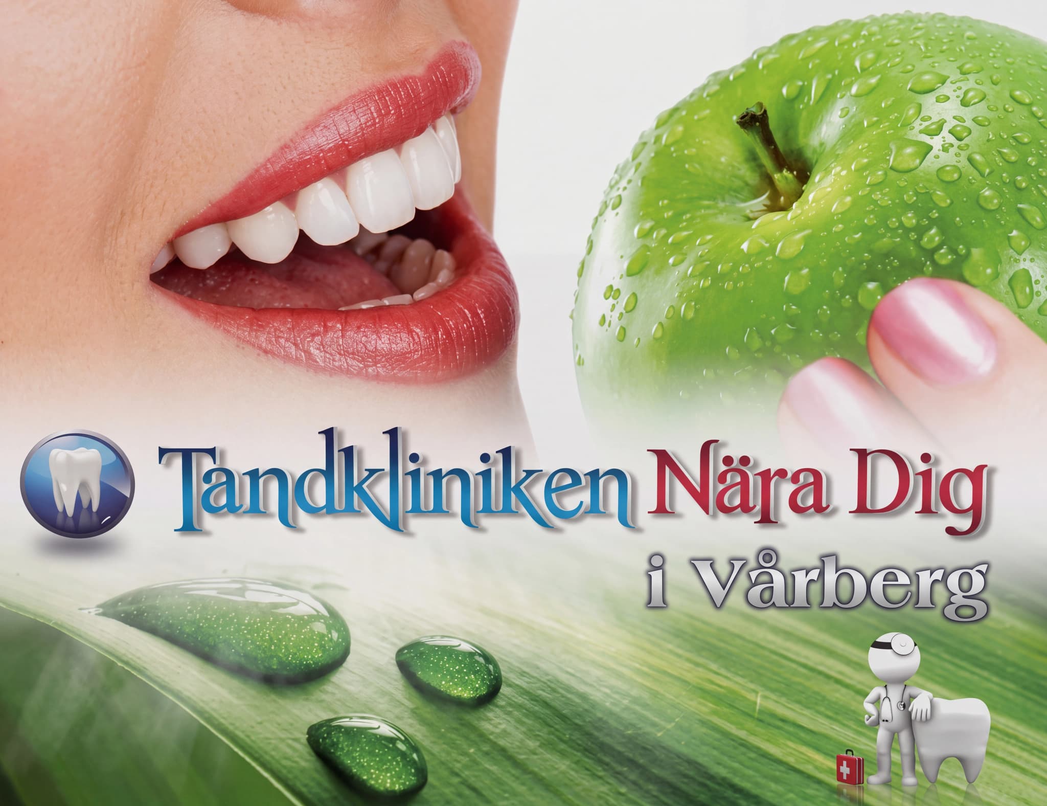 Annons för Tandkliniken Nära Dig i Vårberg med en bild på ett leende, ett grönt äpple med vattendroppar och en liten tandläkarfigur.
