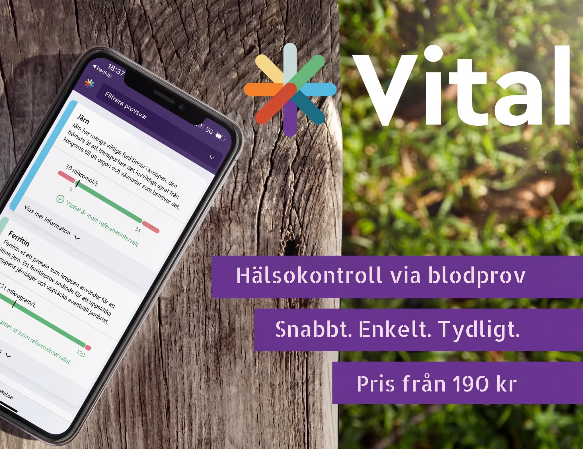 En smartphone som visar Vital-appen för hälsokontroll via blodprov, med texten 'Hälsokontroll via blodprov', 'Snabbt. Enkelt. Tydligt.' och 'Pris från 190 kr'.