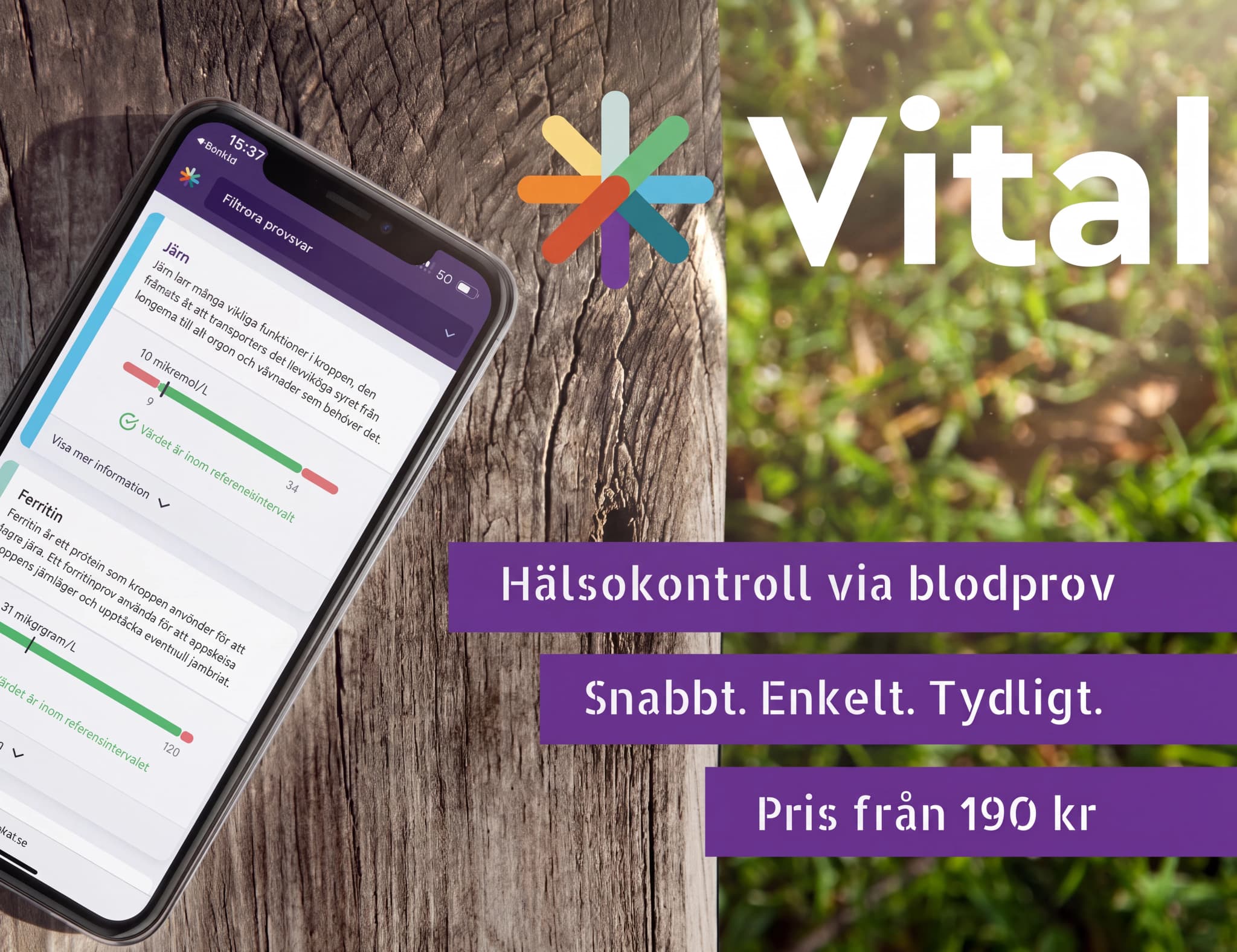 En smartphone som visar Vital-appen för hälsokontroll via blodprov, med texten "Hälsokontroll via blodprov. Snabbt. Enkelt. Tydligt. Pris från 190 kr." i bakgrunden.