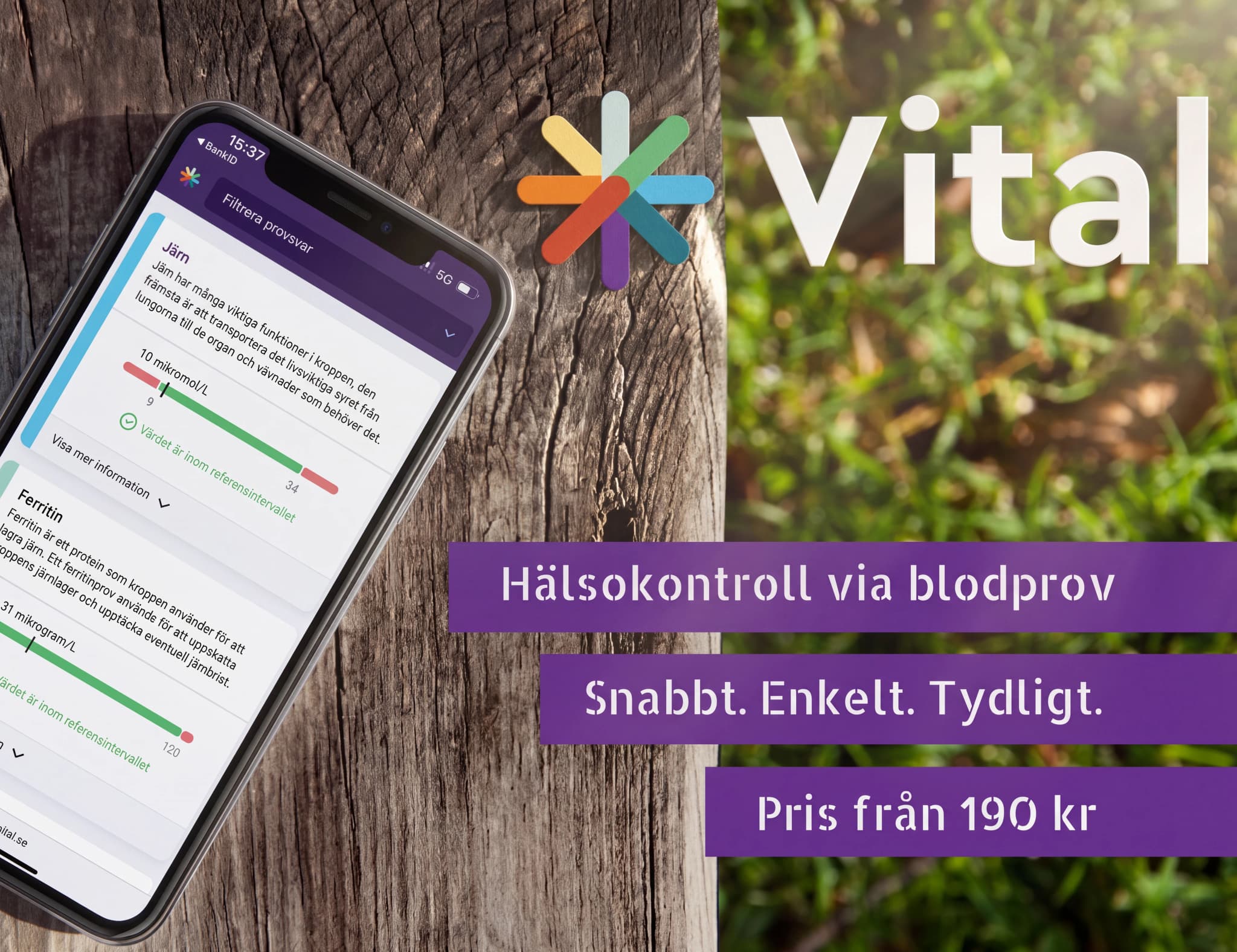 En smartphone som visar appen Vital med hälsokontroll via blodprov, logotypen Vital och texten Snabbt. Enkelt. Tydligt.